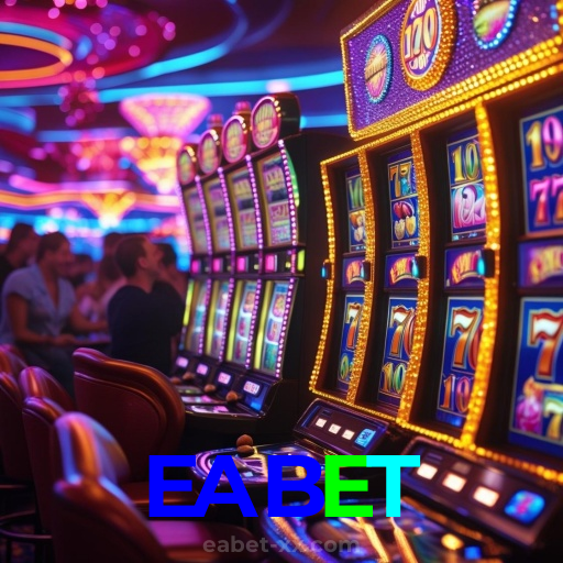 EABET：Jogue agora e vença no melhor cassino online!