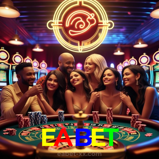 EABET：Cada aposta é uma nova vitória em nosso cassino online!